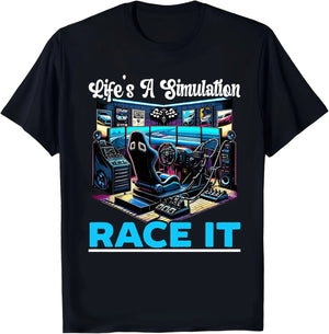 Lifes a Simulation...Race it! T-Shirt